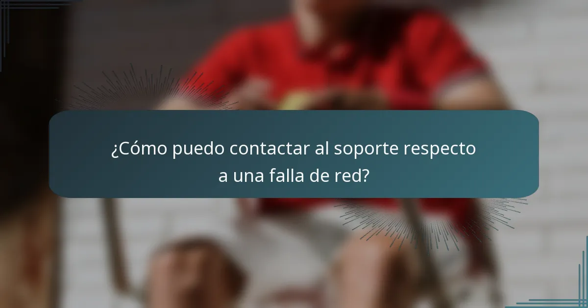 ¿Cómo puedo contactar al soporte respecto a una falla de red?