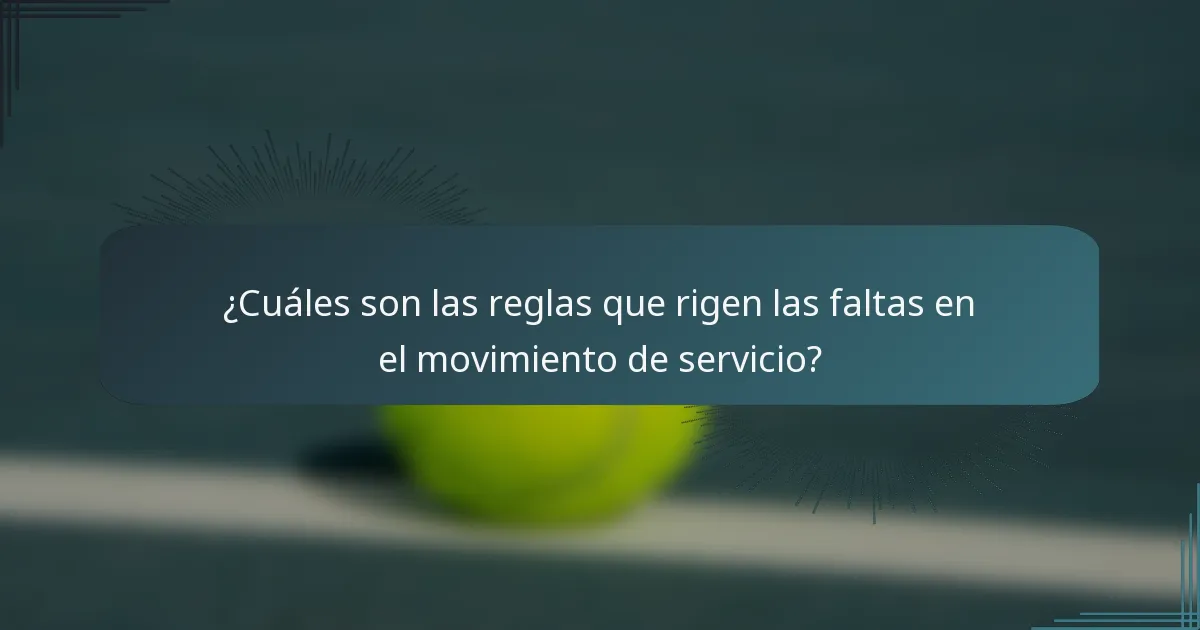 ¿Cuáles son las reglas que rigen las faltas en el movimiento de servicio?