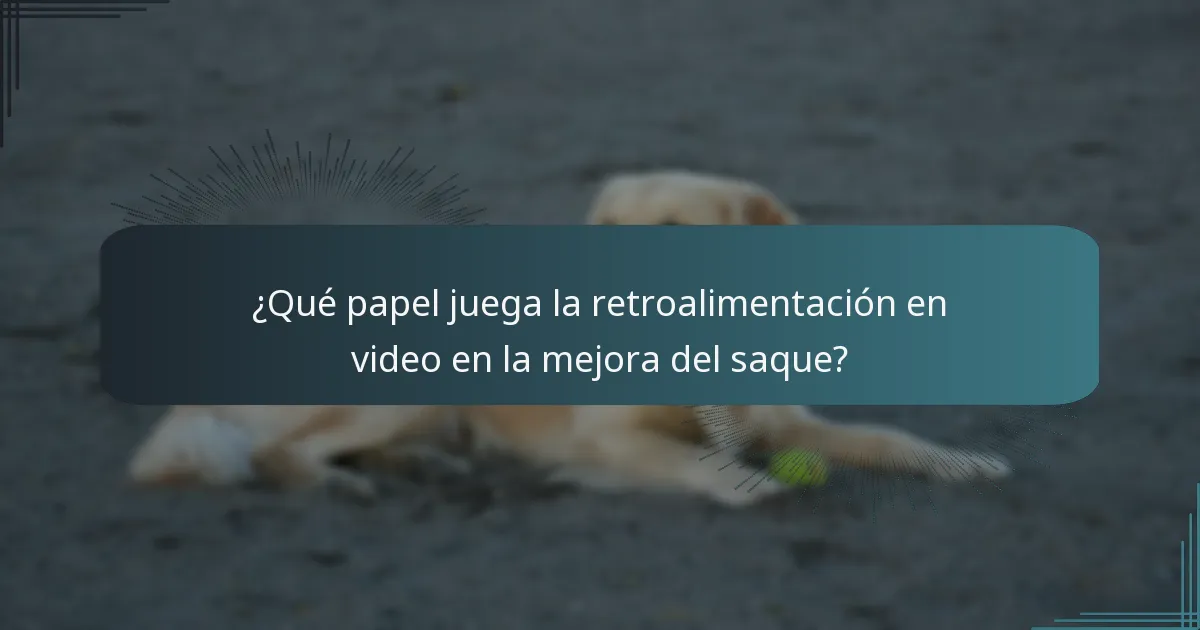 ¿Qué papel juega la retroalimentación en video en la mejora del saque?